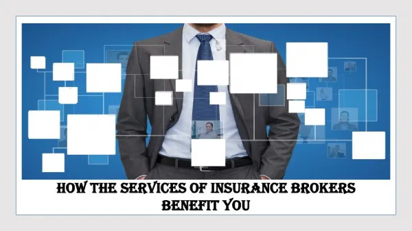 How the Services of Insurance Brokers Benefit You