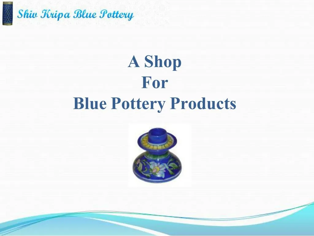 a shop for blue pottery products