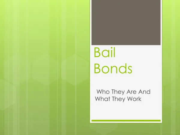 Bail Bonds—Who They Are And What They Work