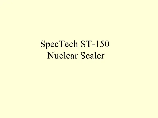 SpecTech ST-150 Nuclear Scaler