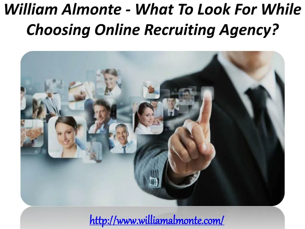 william almonte what to look for while choosing online recruiting agency