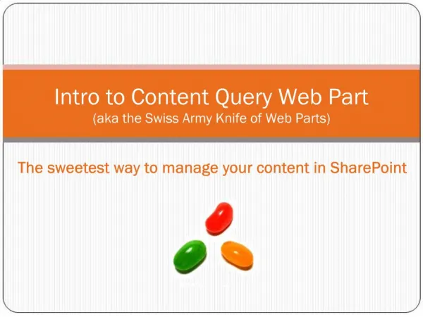 Intro to Content Query Web Part aka the Swiss Army Knife of Web Parts