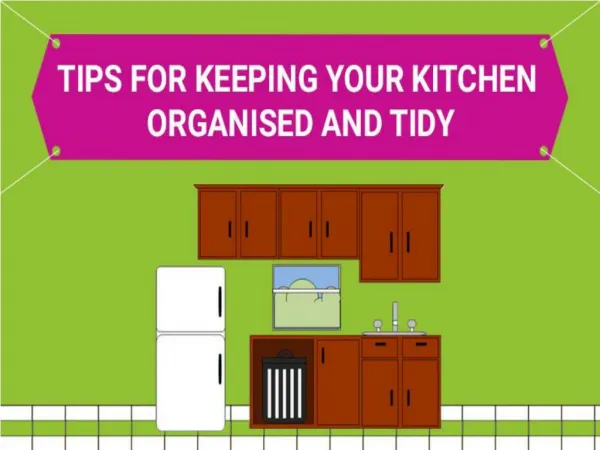 Tips for Keeping Your Kitchen Organised and Tidy