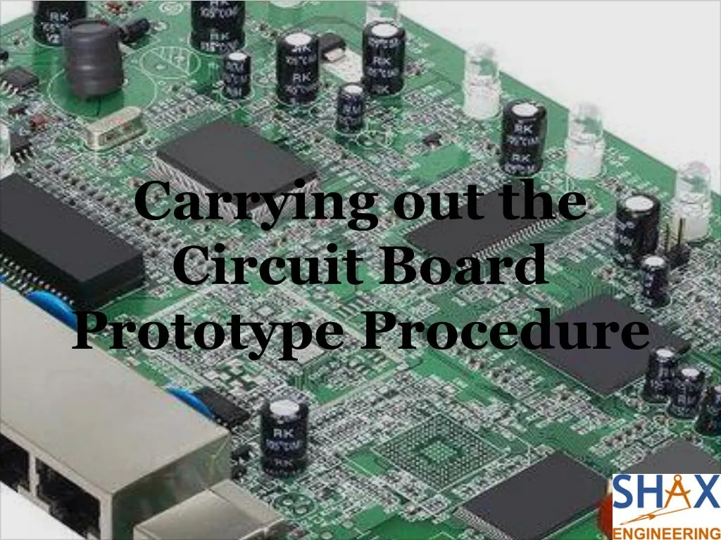 carrying out the circuit board prototype procedure