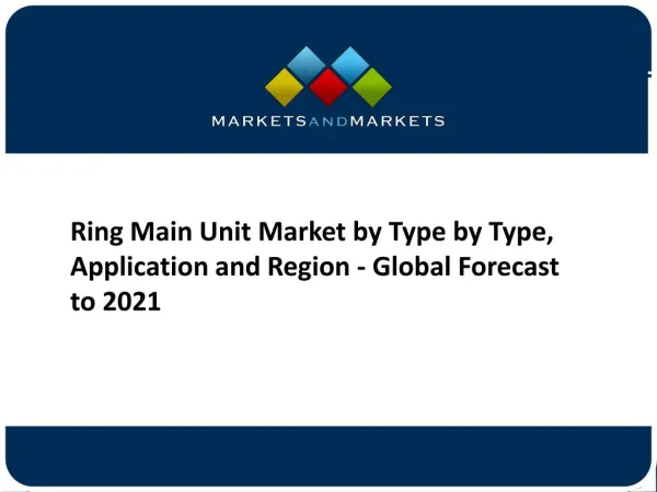 Ring Main Unit Market by Type, Application, Technology and Global Forecasts to 2020