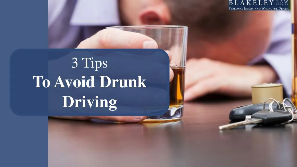 3 tips to avoid drunk driving