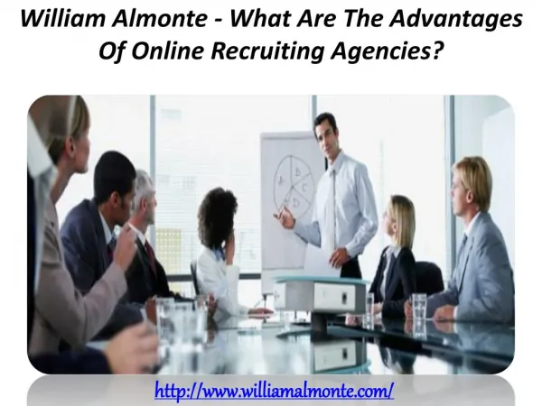 William Almonte - What Are The Advantages Of Online Recruiting Agencies?