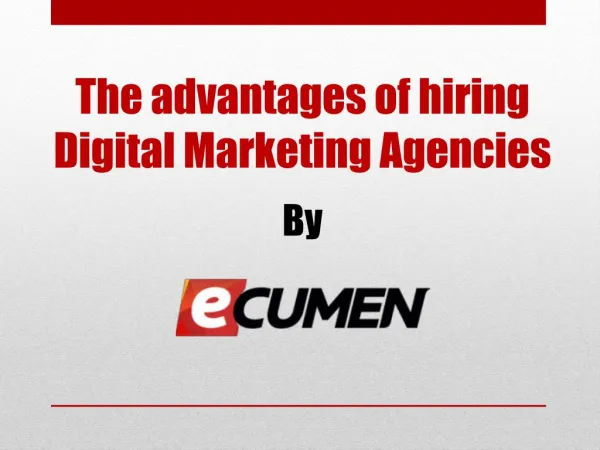 Advantages of hiring a Digital Marketing Agency like Ecumen.