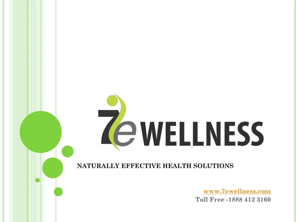 naturally effective health solutions www 7ewellness com toll free 1888 412 3160