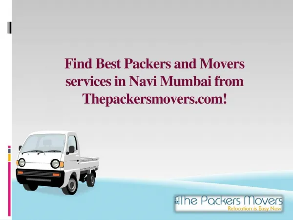 Find Best Packers and Movers services in Navi Mumbai from Thepackersmovers.com!