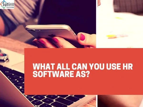 SutiHR: What All Can You Use HR Software As?
