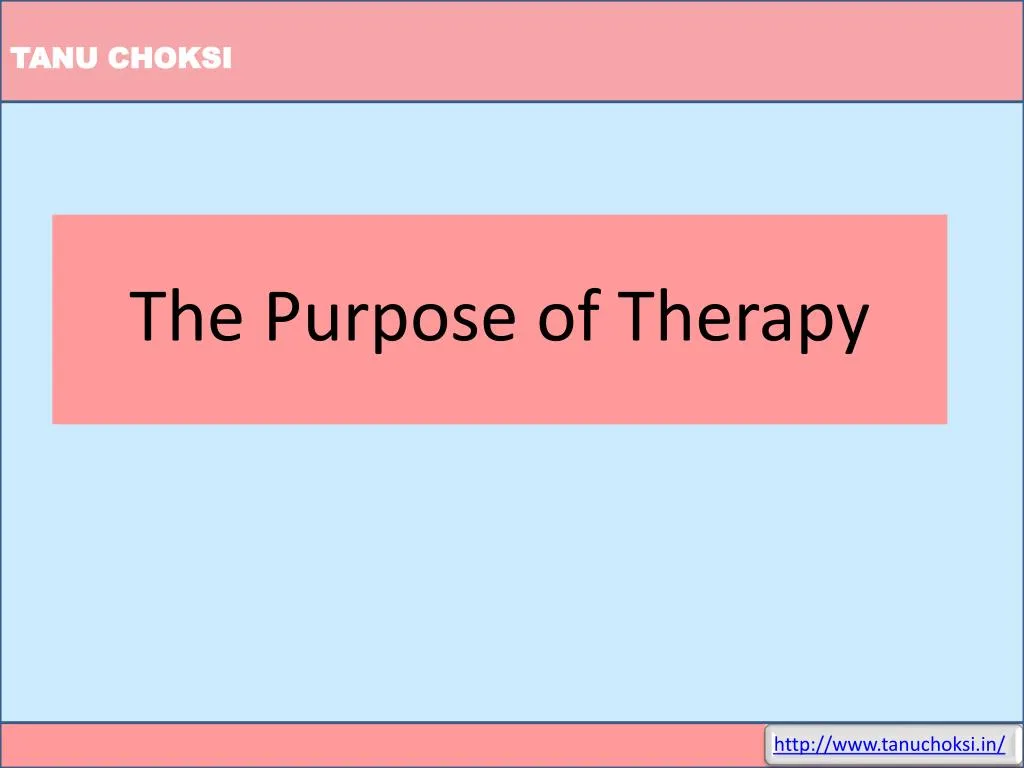 the purpose of t herapy