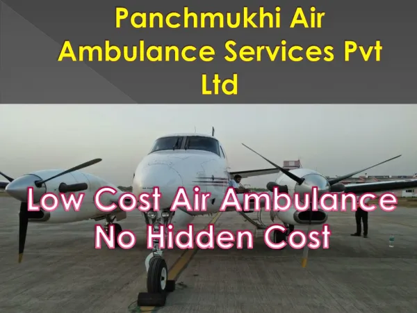 Panchmukhi Air Ambulance Services in Delhi with Medical Team