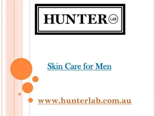 Skin Care for Men - hunterlab.com.au