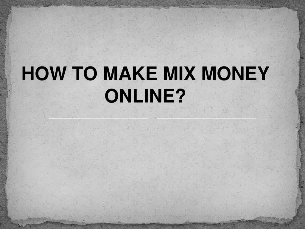how to make mix money online