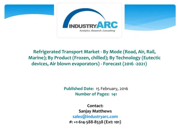 Refrigerated Transport Market Expects Cold Chain Project Development to be Ramped Up For Saving Food