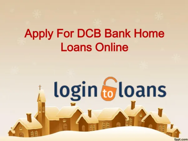 DCB Bank Home Loans , Apply For DCB Bank Home Loans Online , DCB Bank Home Loans In Hyderabad - Logintoloans