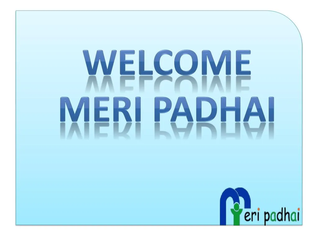 welcome meri padhai