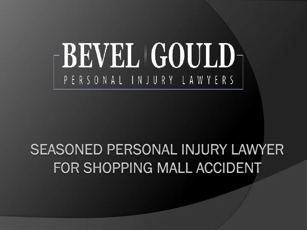 seasoned personal injury lawyer for shopping mall accident