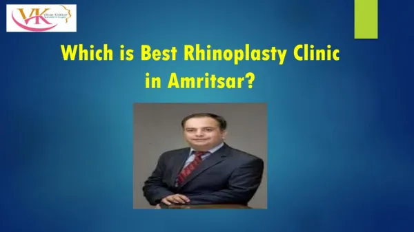Which is Best Rhinoplasty clinic in Amritsar ?