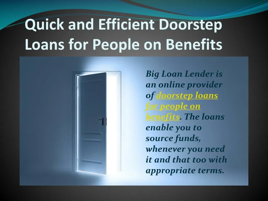 quick and efficient doorstep loans for people on benefits