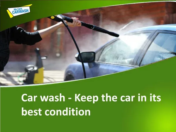 Car wash - Keep the car in its best condition