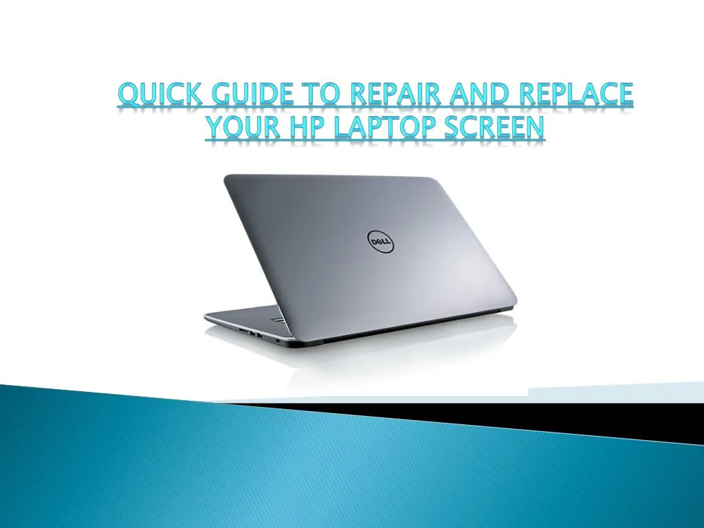 quick guide to repair and replace your hp laptop