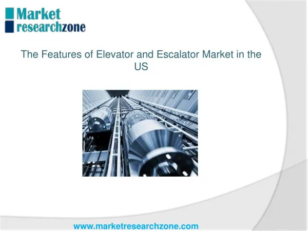 The Features of Elevator and Escalator Market in the US