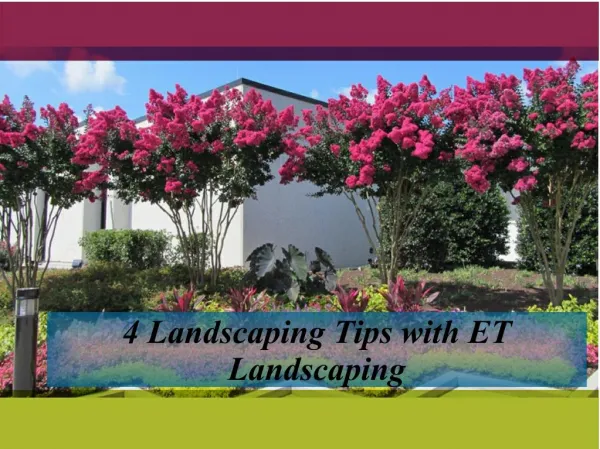 4 Landscaping Tips with ET Landscaping
