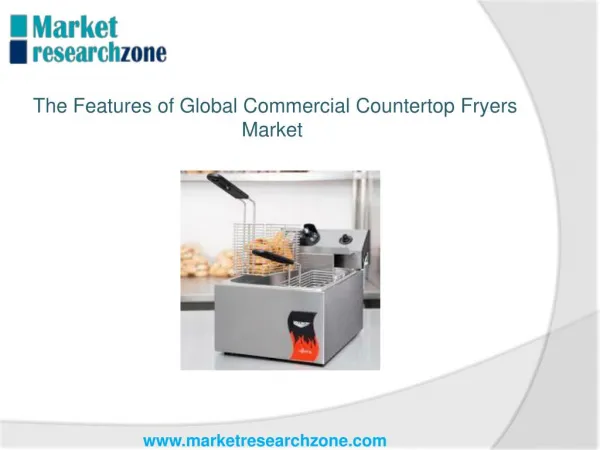 The Features of Global Commercial Countertop Fryers Market 