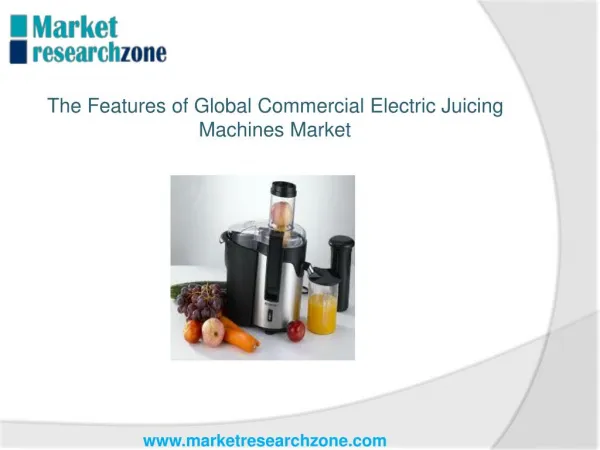 The Features of Global Commercial Electric Juicing Machines Market