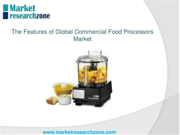 The Features of Global Commercial Food Processors Market