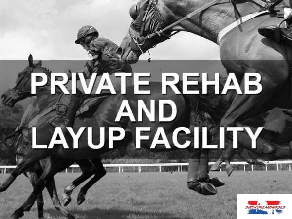 Private rehab and layup facility