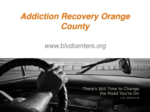 Addiction Recovery Orange County - www.blvdcenters.org