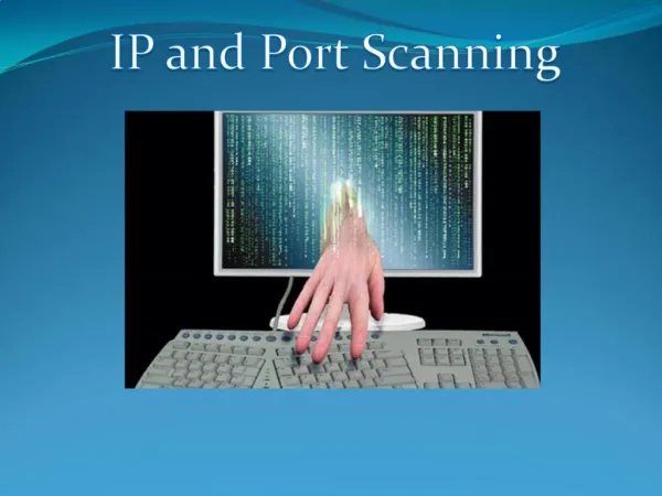 IP and Port Scanning