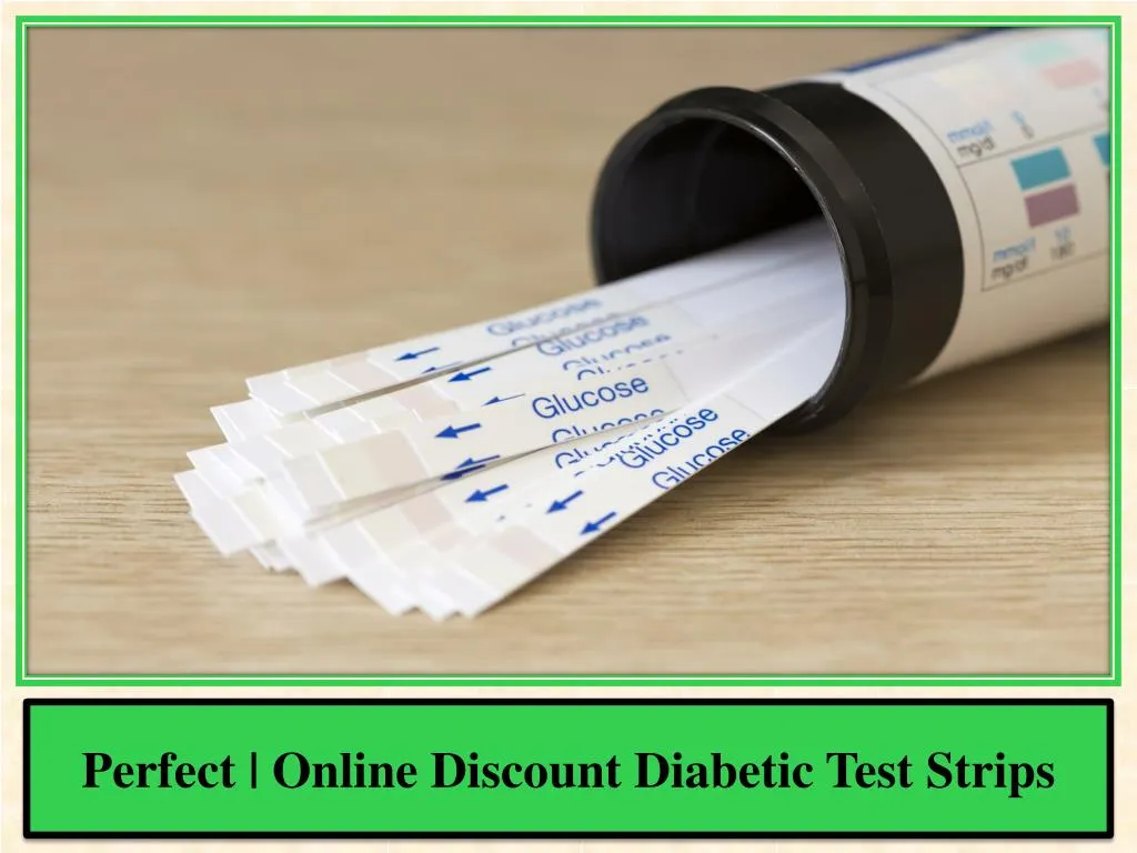 perfect online discount diabetic test strips
