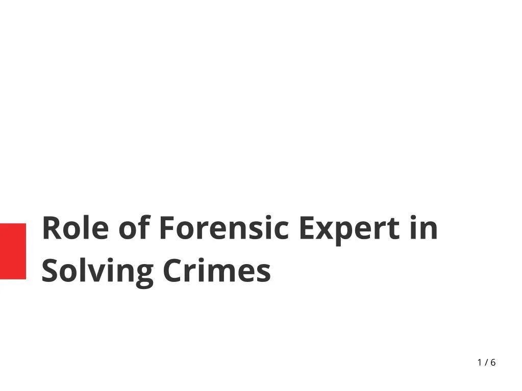 role of forensic expert in solving crimes