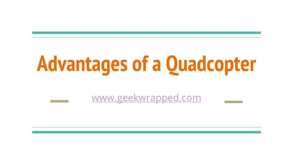 advantages of a quadcopter