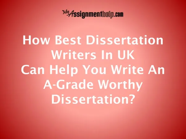 Why to Take Help From Best Dissertation Writers in UK