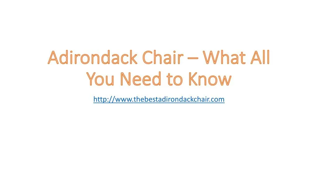 adirondack chair what all you need to know