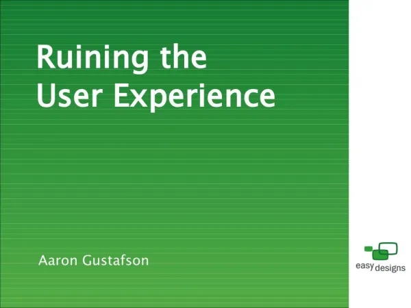 Ruining the User Experience (AjaxWorld '07)
