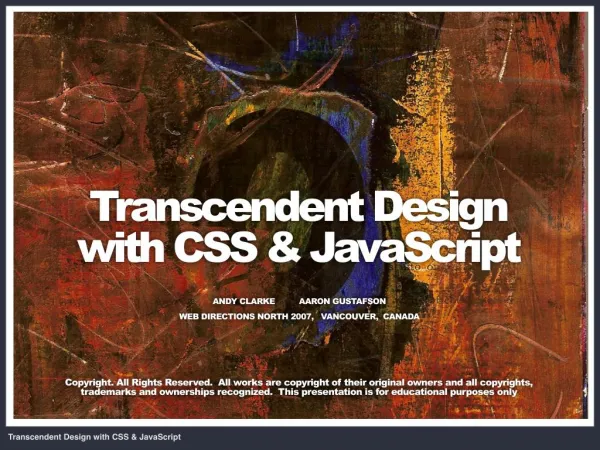 Transcendent Design with CSS & JavaScript (Web Directions North '07)