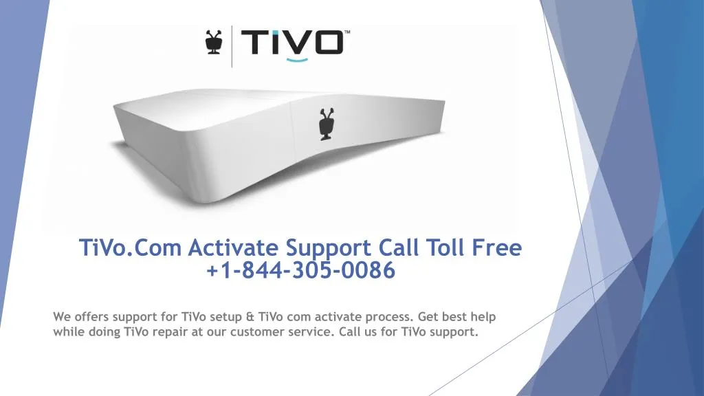 tivo com activate support call toll free 1 844 305 0086
