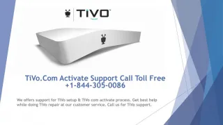 TiVo.Com Activate Support Call Toll Free 1-844-305-0086