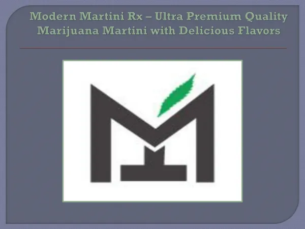 Modern Martini Rx – Ultra Premium Quality Marijuana Martini with Delicious Flavors