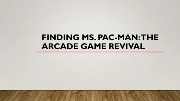 Finding Ms. Pac-Man: The Arcade Game Revival