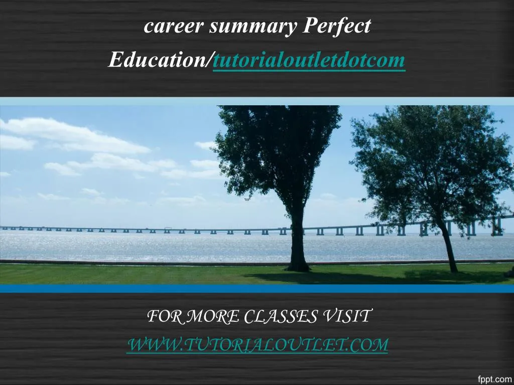 career summary perfect education tutorialoutletdotcom