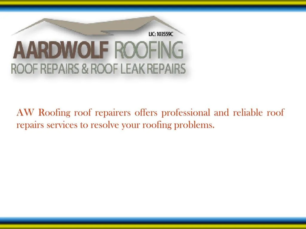 aw roofing roof repairers offers professional