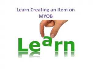 Learn creating an item on MYOB - slide 1