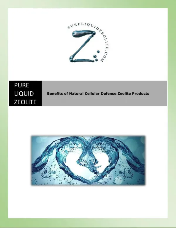Benefits of Natural Cellular Defense Zeolite Products